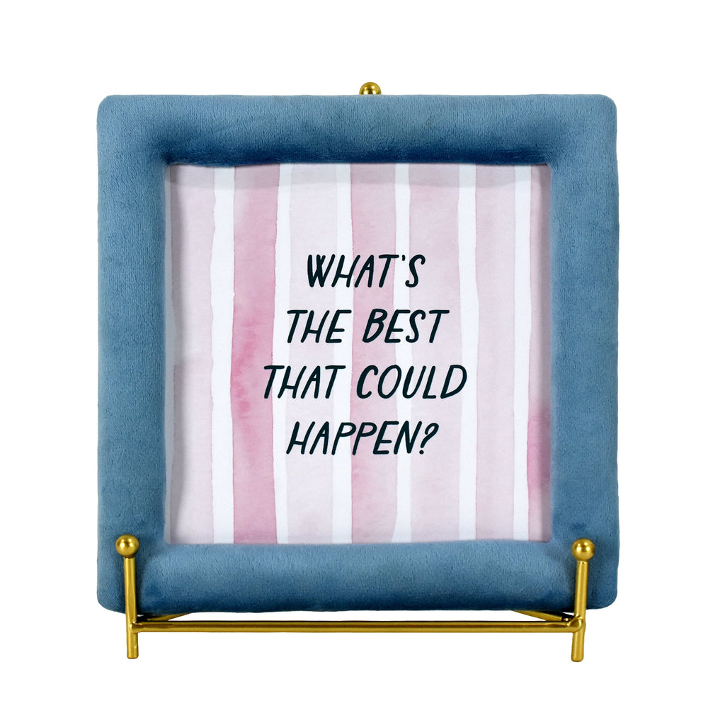 Beautiful "What's The Best That Could Happen?" Motivational Quote Velvet Blue Picture Frame on Gold Metal Easel – Square 7x7 Tabletop Inspirational Decor for Desk, Bedroom, Living Room