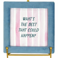 Beautiful "What's The Best That Could Happen?" Motivational Quote Velvet Blue Picture Frame on Gold Metal Easel – Square 7x7 Tabletop Inspirational Decor for Desk, Bedroom, Living Room